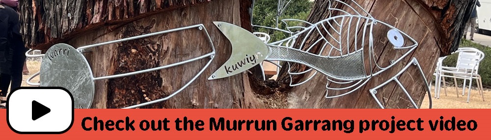Check out the Murrun Garrang video on You Tube